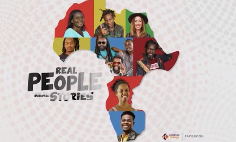 Facebook and Creatives Garage “Real People Real Stories” campaign in Kenya.