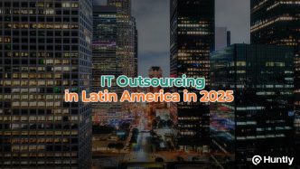 IT Outsourcing Benefits: Why Companies Choose IT Outsourcing in Latin America