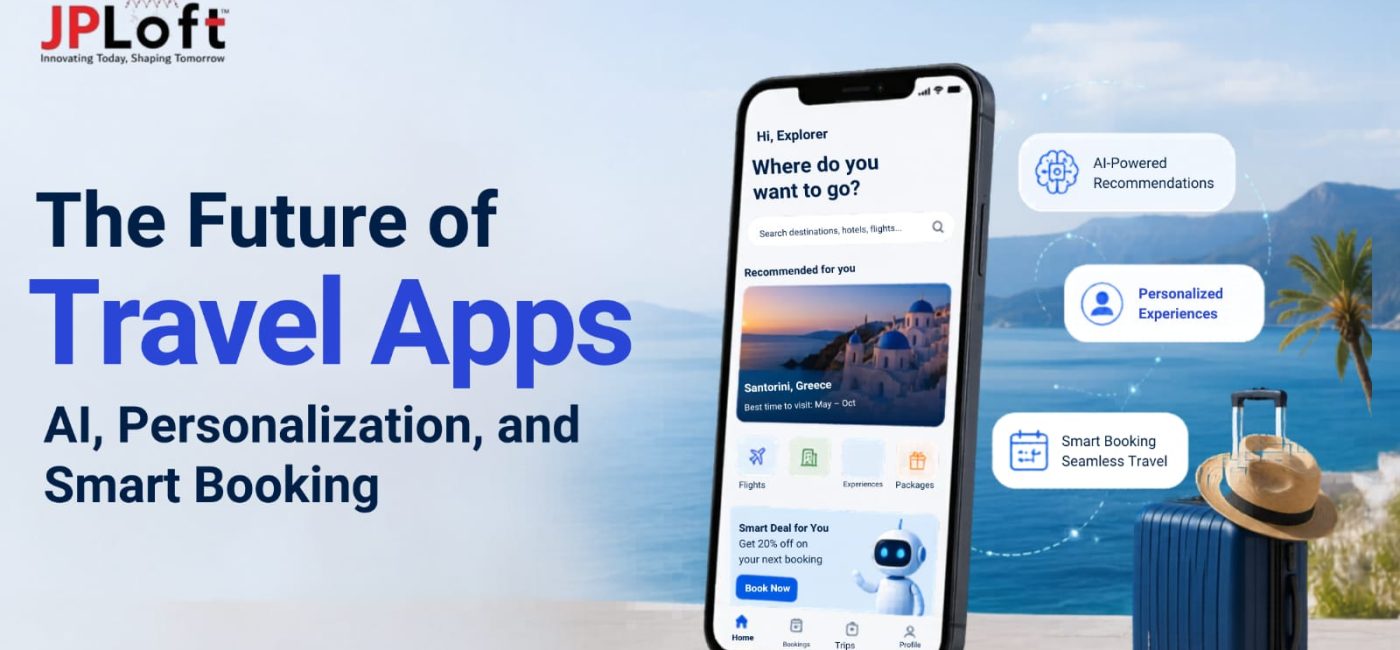 The Future of Travel Apps: AI, Personalization, and Smart Booking